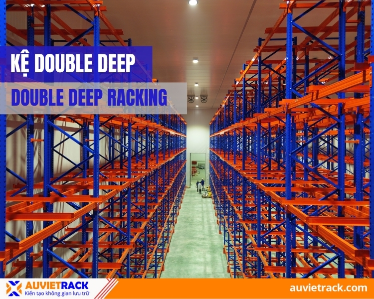 DOUBLE DEEP RACKING