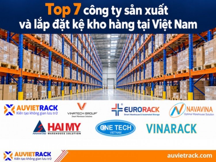 Top 7 công ty sản xuất và lắp đặt kệ kho hàng tại Việt Nam