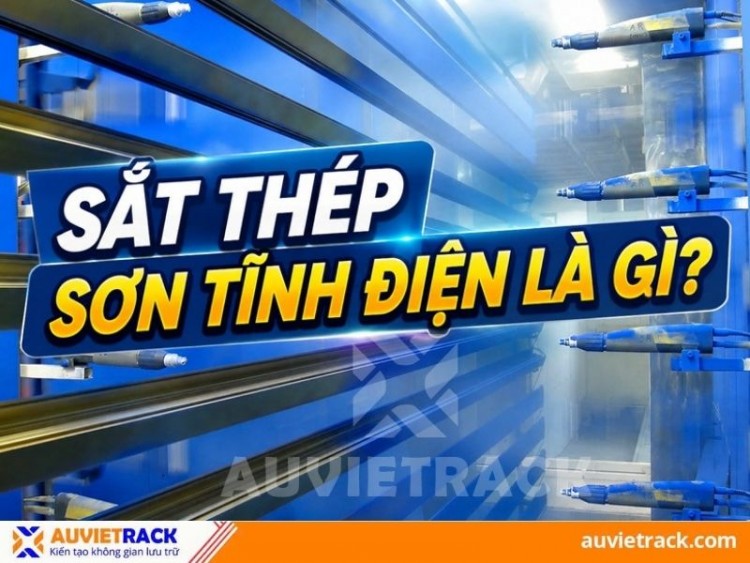 Sắt thép sơn tĩnh điện là gì? Ưu nhược điểm và ứng dụng thực tế