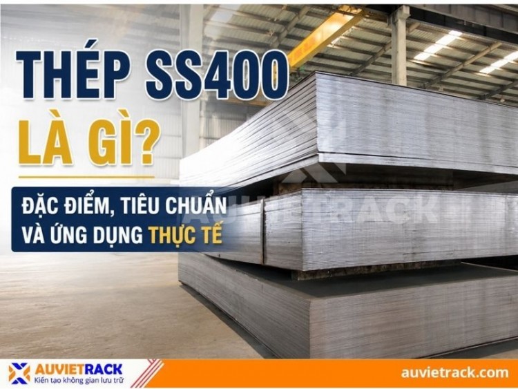 Thép SS400 là gì? Đặc điểm nổi bật và ứng dụng trong thực tế