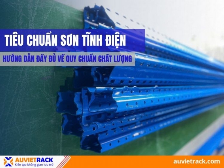 Tiêu Chuẩn Sơn Tĩnh Điện: Hướng Dẫn Đầy Đủ Về Quy Chuẩn Chất Lượng