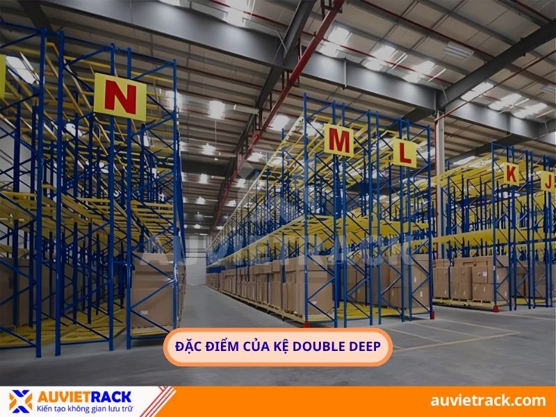 Đặc điểm của kệ Double Deep