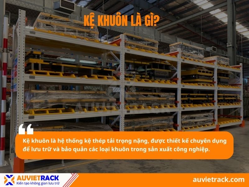 Kệ khuôn là gì?