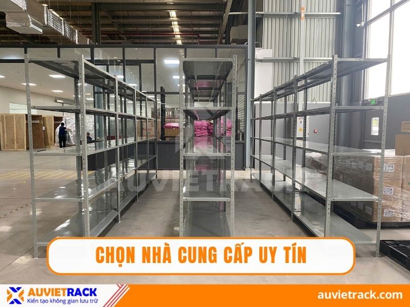 H&atilde;y chọn nh&agrave; cung cấp uy t&iacute;n trước khi đặt mua kệ