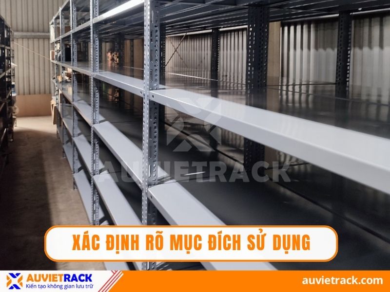 X&aacute;c định r&otilde; mục đ&iacute;ch sử dụng kệ
