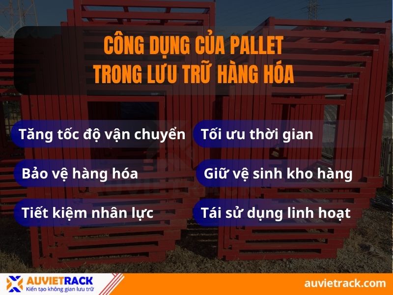 Pallet mang đến vô vàn lợi ích trong logistics
